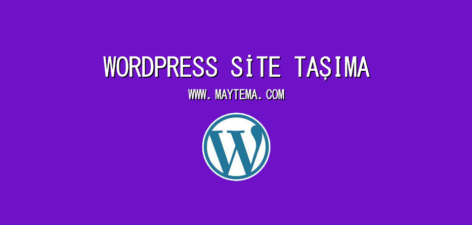 WordPress Site Taşıma